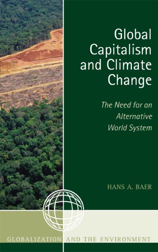 Global Capitalism and Climate Change: The Need for an Alternative World System